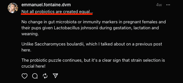 A post on Threads by Dr Emmanuel Fontaine on the fact that not all probiotics are created equal, and it is important to choose them wisely before using them in newborn puppies.