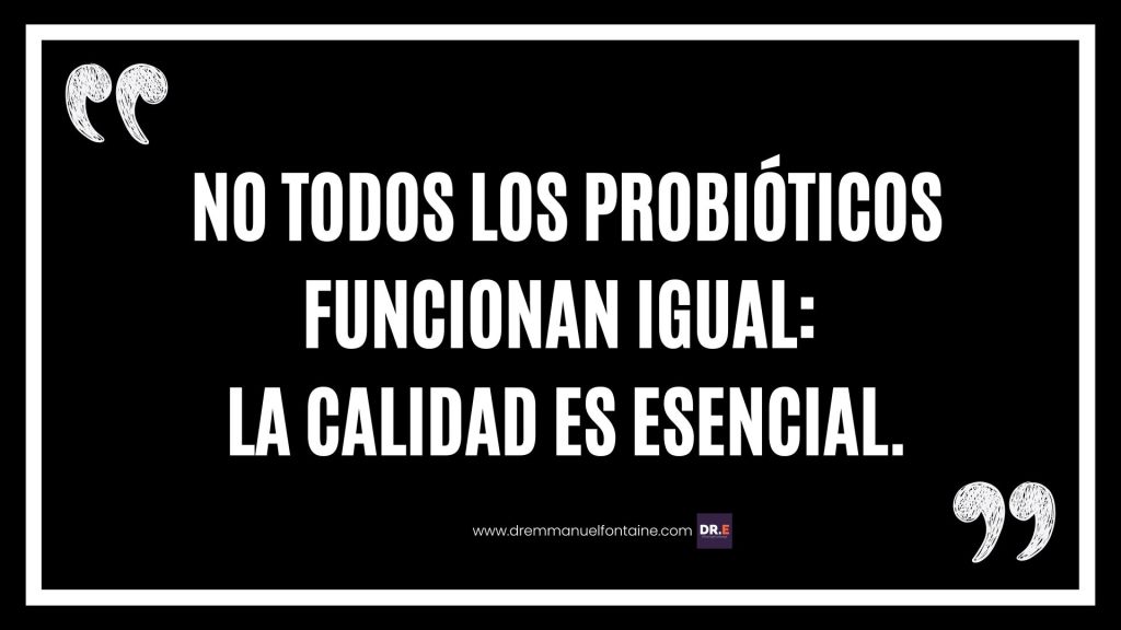 No todos los probióticos funcionan igual: la calidad es esencial.