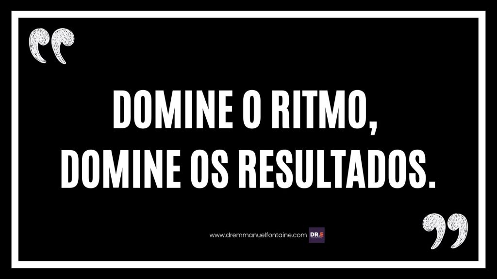 Domine o ritmo, domine os resultados.