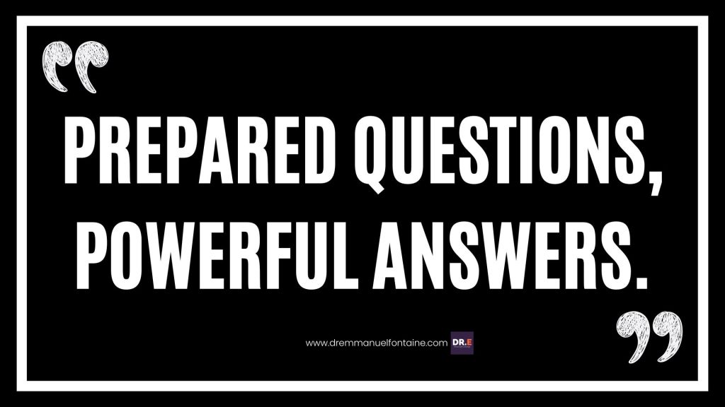 Prepared questions, powerful answers.